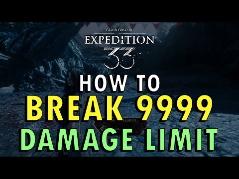 Clair Obscur: Expedition 33 – How to Break 9999 Damage Limit (+ Commentary)