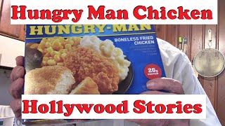 Hungry Man Chicken and Hollywood Stories