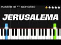 Master KG - Jerusalema [Feat. Nomcebo] | EASY Piano Tutorial