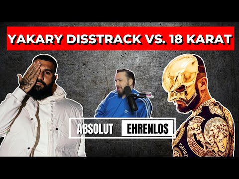 YAKARY disst 18 KARAT und es wird absolut ehrenlos 😱 YAKARY - karatdiss.mp3 Reaction