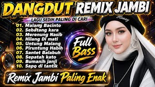 Download lagu TOP DANGDUT JAMBI REMIX TERBARU 2026 🔥 VIRAL PALING DI CARI ENAK BANGET  mp3