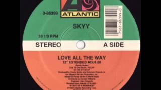 Skyy - Love All The Way (12 Inch Extended Mix)