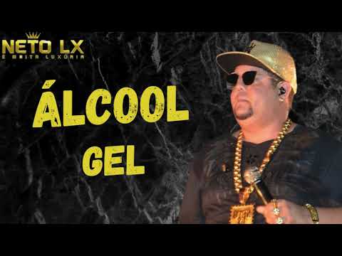 (ÁLCOOL GEL) NETO LX  MUSICA NOVA LANÇAMENTO maio 2020