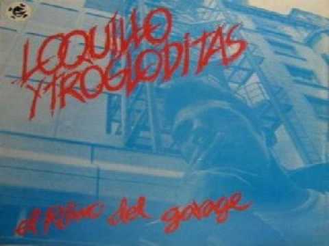 Loquillo Y Trogloditas - El Ritmo Del Garaje
