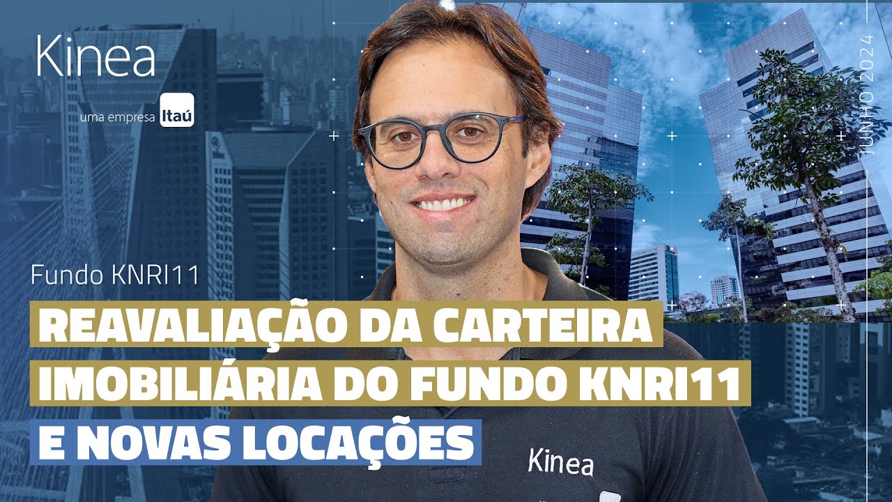 KNRI11 - Resumo Mensal do Kinea Renda ref. Junho.24