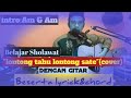 Belajar Sholawat Lontong Tahu Ono Lontong Sate Cover Dengan Gitar Beserta Lyrick Chord