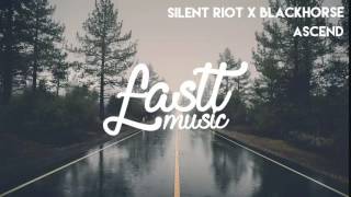 Silent Riot x Blackhorse - Ascend