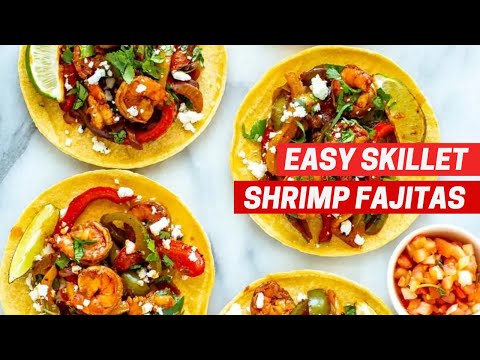 SKILLET SHRIMP FAJITAS | Summer dinner ideas