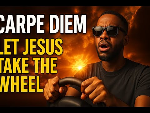 I Let Jesus Take the Wheel | The Holidays, Carpe Diem, & Stop Waiting on Permission