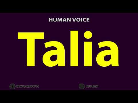 How To Pronounce Talia