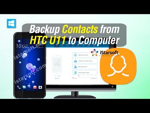 [Backup HTC Contacts] Backup Contacts from HTC U11 to Computer