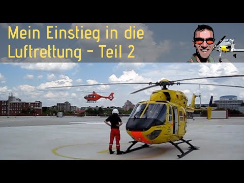 Mein Einstieg in die Luftrettung - Teil 2