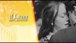 You Pick, I Vid | If I Ever Saw Heaven.