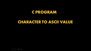 C PROGRAM TO PRINT CHARACTER TO ASCII VALUE  | BY SehaTech