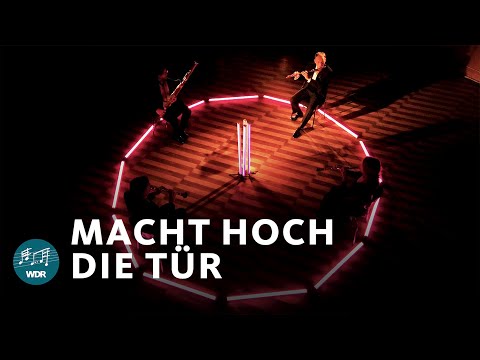 Macht hoch die Tür | WDR Funkhausorchester