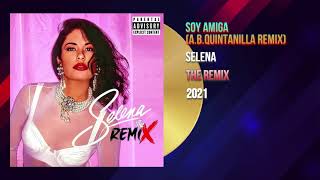 Selena - Soy Amiga (2021 Remix)