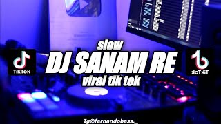 Download lagu DJ SANAM RE | VIRAL TIK TOK  🎶REMIX FULLBASS 2022 🔊BY FERNANDO BASS mp3