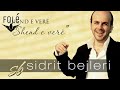 Sidrit Bejleri - Shend E Vere