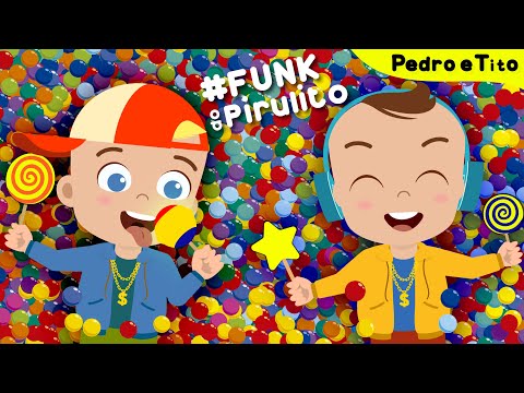 FUNK do Pirulito - Pedro e Tito | Vdeo Infantil | Clssicos | Portugus