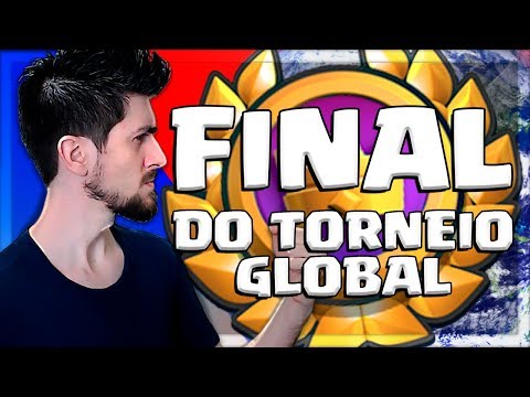 FINAL DO TORNEIO GLOBAL DO CLASH ROYALE! DEU BOM?