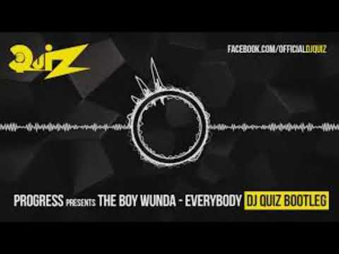 Progress Presents The Boy Wunda - Everybody Dj Quiz BOOTLEG