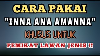 Download lagu Cara Pakai 'INNA ANA AMANNA' Khusus Untuk Pemikat Lawan Jenis. mp3 Download lagu Cara Pakai 'INNA ANA AMANNA' Khusus Untuk Pemikat Lawan Jenis. mp3