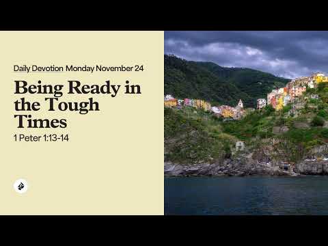 Being Ready in the Tough Times – Daily Devotional