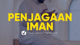 Download lagu Penjagaan Iman - Ustadz Abdullah Taslim, M.A. - Ceramah Agama mp3 Download lagu Penjagaan Iman - Ustadz Abdullah Taslim, M.A. - Ceramah Agama mp3