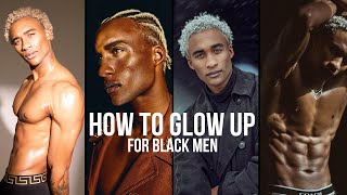The Best Glow Up Guide for Black Men