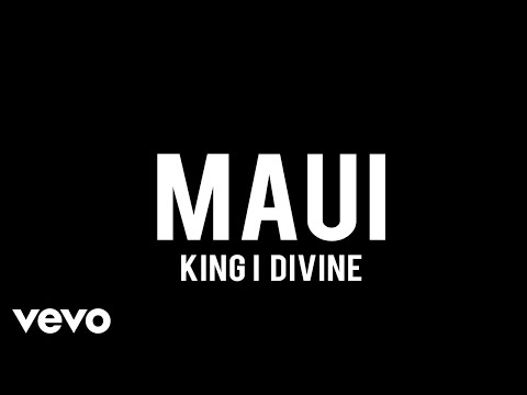 King I Divine - Maui (Official Video)