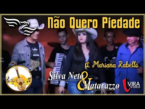 Não Quero Piedade - SILVA NETO & MATARAZZO - ft. Mariana Rabello