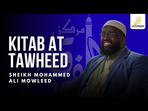 Aqeedah Series | Kitab Al-Tawheed | Introduction | Lesson 1| Sheikh: Mohamed Ali Mowleed