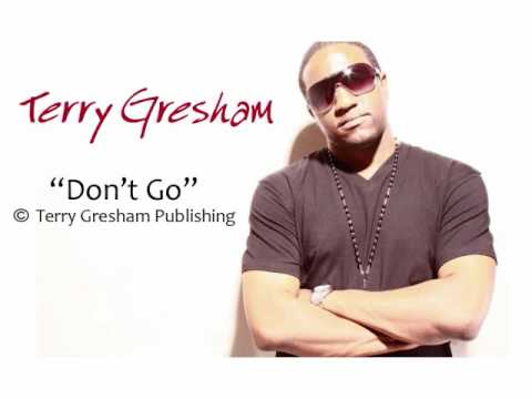 Don't Go - Written by Terry Gresham