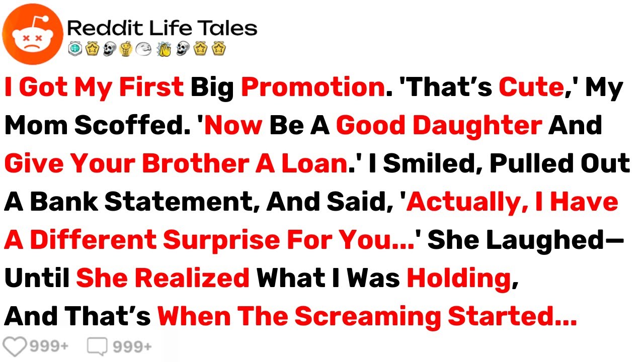 I Got My First Big Promotion. 'That’s Cute,' My Mom Scoffed. 'Now Give...' - Best Reddit Stories