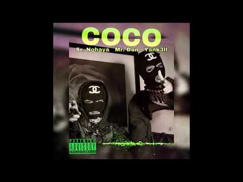 Mr. Don x Yank3ll x Sr.Nohaya - CoCo (audio official) “Trap🇨🇺Repa”