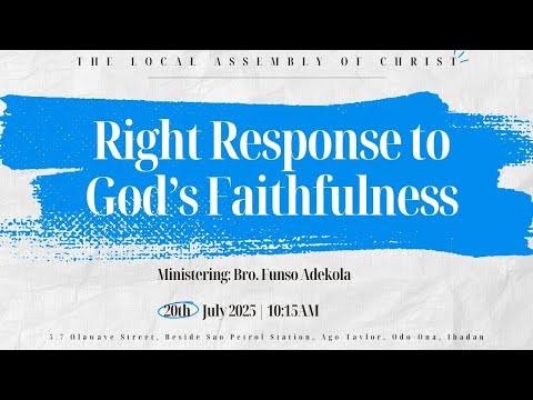 RIGHT RESPONSE TO GOD'S FAITHFULNESS