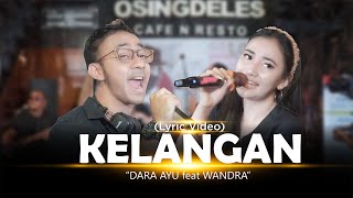 Download lagu Dara Ayu Feat. Wandra - Kelangan mp3 Download lagu Dara Ayu Feat. Wandra - Kelangan mp3