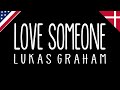 Love Someone - Lukas Graham (Lyrics) Love Someone - Lukas Graham (Lyrics)