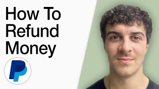 How To Refund Money On Paypal (Full 2025 Guide)