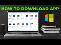 How To Download App In Laptop Download Install All Apps In Windows Laptop Free