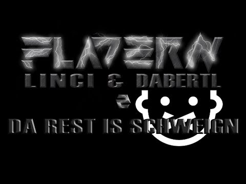 Linci & DaBeRtL – Da Rest is Schweign [FLADERN 2]
