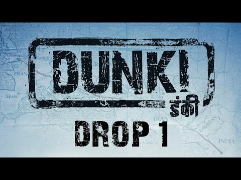 Dunki Drop 1