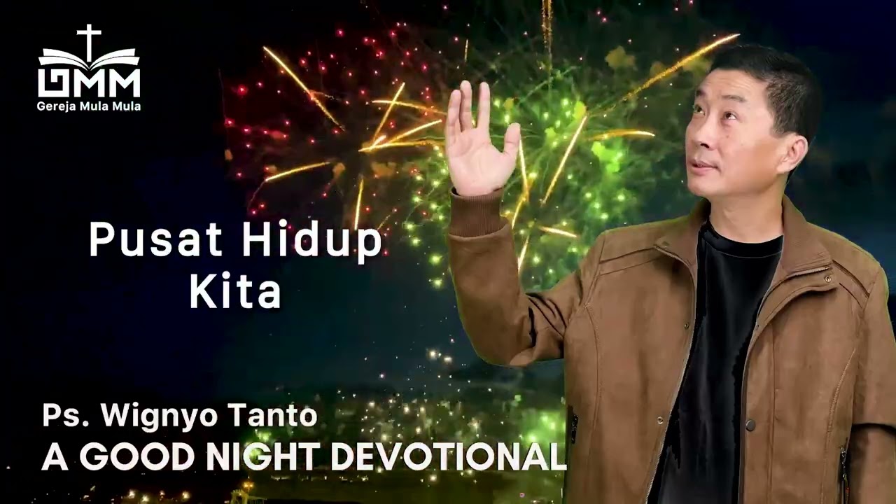 a Good Night Devotional | Pusat Hidup | Ps. Wignyo Tanto