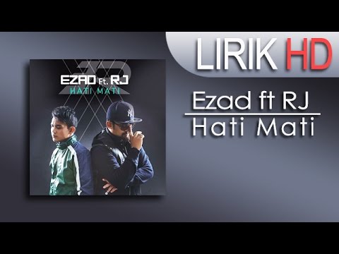 Ezad - Hati Mati ft. RJ + Lirik (ost drama WADI TV3)