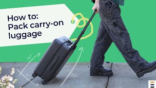 Tips For Packing Carry On Luggage: Everything You Need to Know