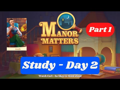 Manor Matters - Study - Day 2 (Part 1)