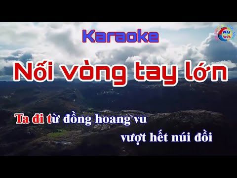 karaoke Nối vòng tay lớn ll Nối vòng tay lớn beat hay ll Âm nhạc 9 - Châu Xuân