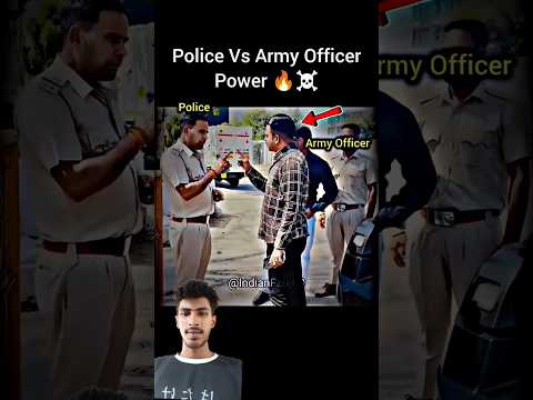 Police vs Army Officer ⚔️🇮🇳- Real Power ⚔️Showdown#respect #police #army #power #indianarmy#viral