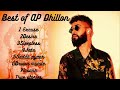 Best Of AP Dhillon AP Dhillon Songs Ap Dhillon Superhits AP Dhillon Songs