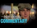 The Notebook | Commentary (FULL VERSION)
